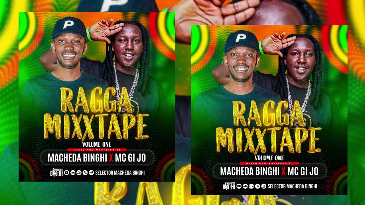 MACHEDA BINGHI X MC GI JO RAGGA MIXXTAPE VOL 1