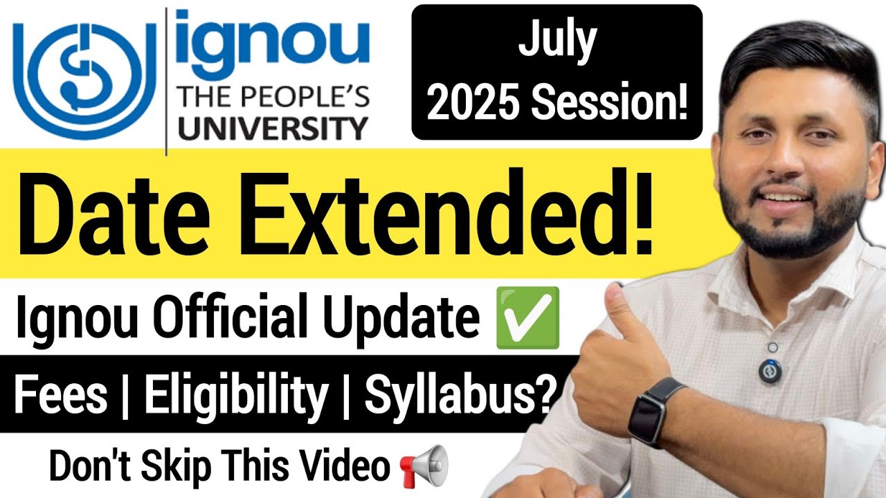 Ignou Admission LAST DATE? | Ignou Admission 2025 | Ignou Admission July 2025 Session | Ignou 2025