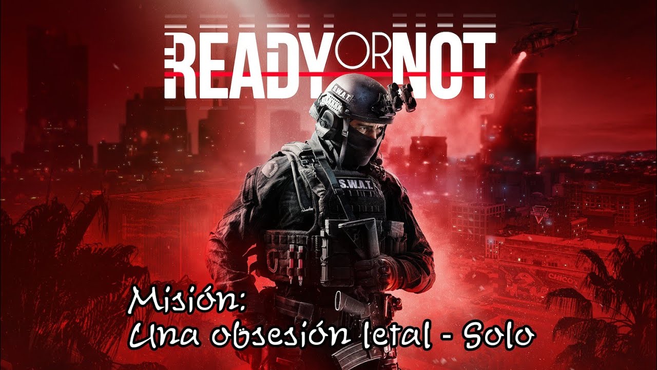 Misión: Una obsesion letal en solitario | ReadyOrNot Gameplay Español