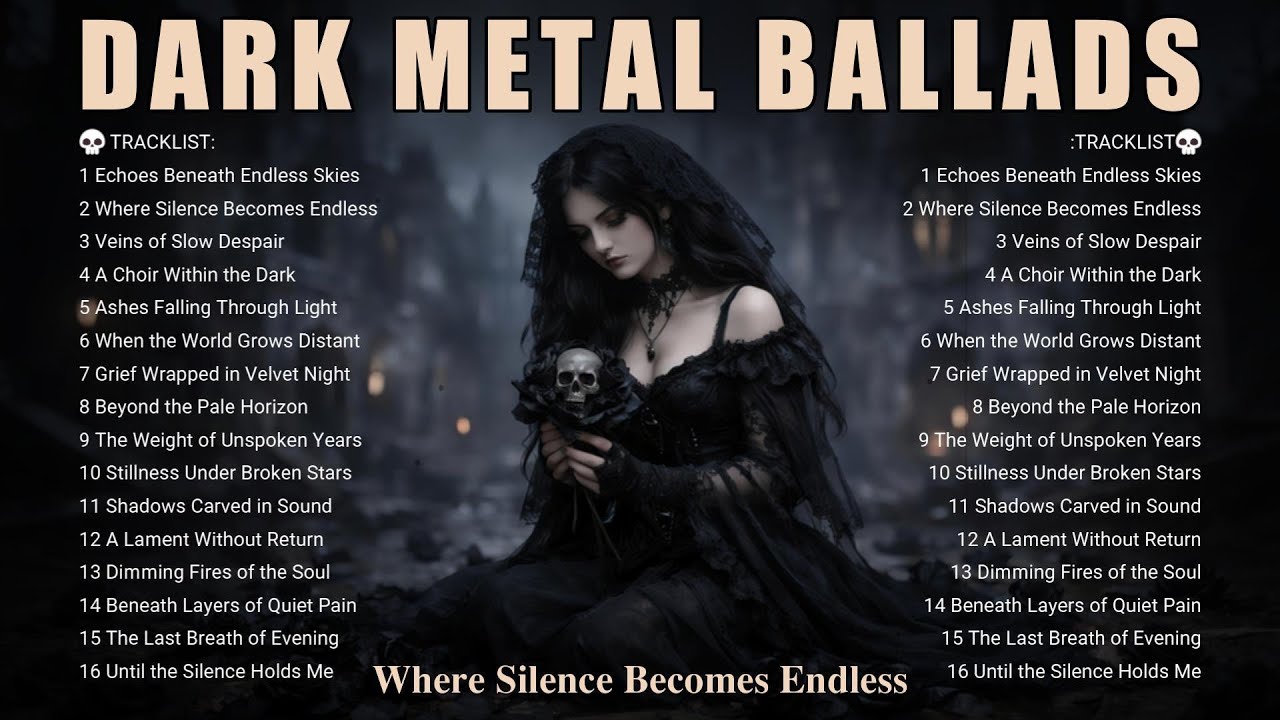 🔥 Dark Metal Ballads – Where Silence Becomes Endless | Gothic Symphonic & Melancholic Doom