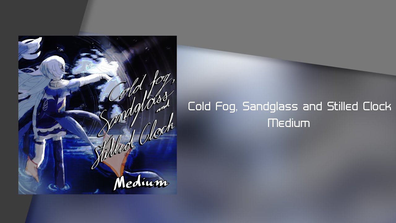[Amorta: Season I] Cold Fog, Sandglass and Stilled Clock - Medium