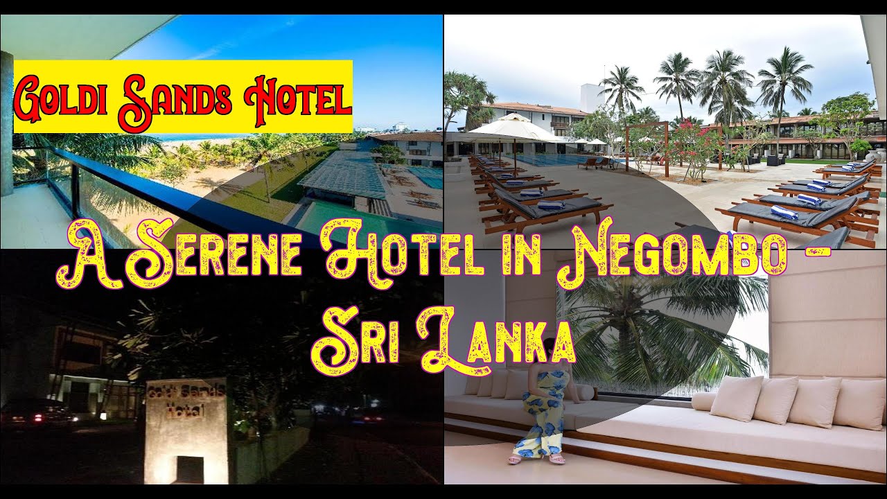 🌞 🏖️  Goldi Sands Hotel, Negombo, Sri Lanka |  Spend Your Vacation with all inclusive holidays.