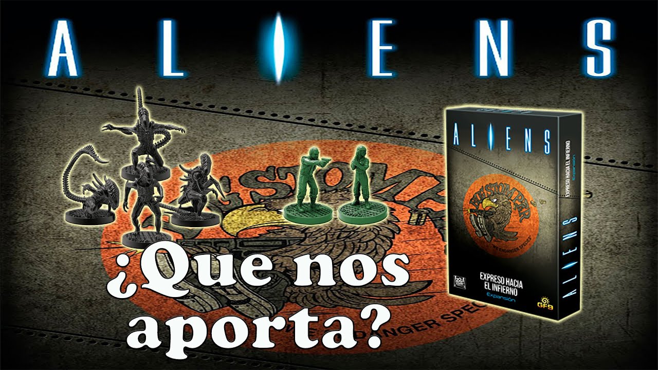 Aliens: Expreso Hacia el Infierno #2 | Expansión | ¿Qué nos aporta?