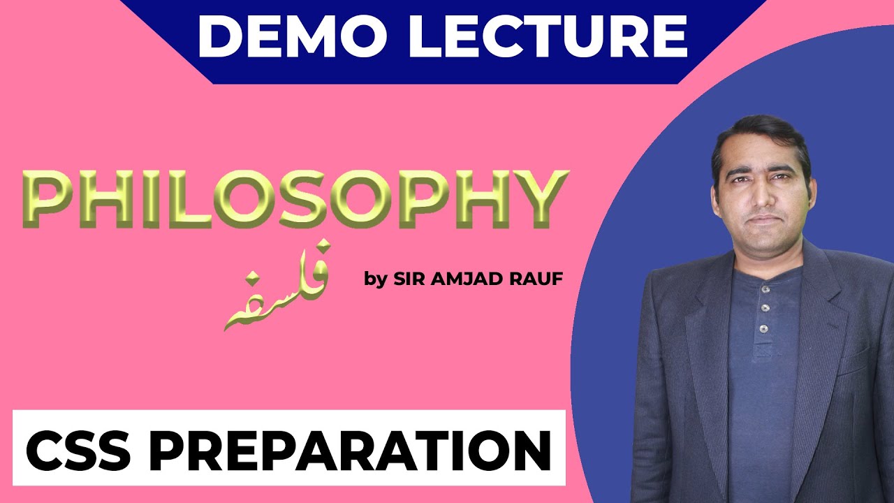 Philosophy- Demo Lecture by Amjad Rauf | CSS Preparation