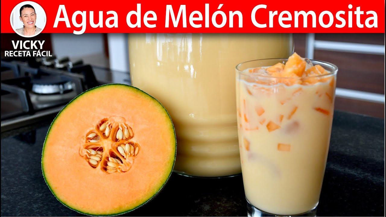 AGUA DE MELON CREMOSITA | Vicky Receta Facil