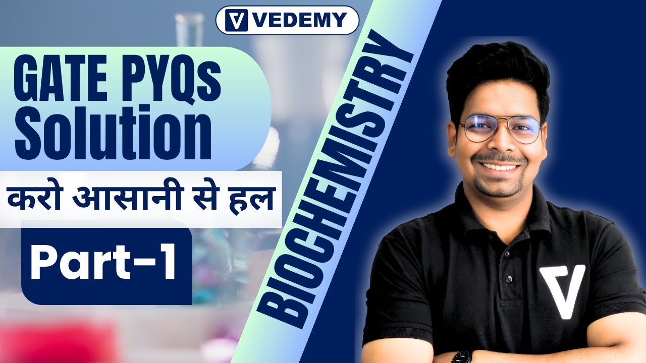GATE PYQs Series | Part-1 | Biochemistry | GATE XL | GATE BT | Full Solution | Tips & Tricks |