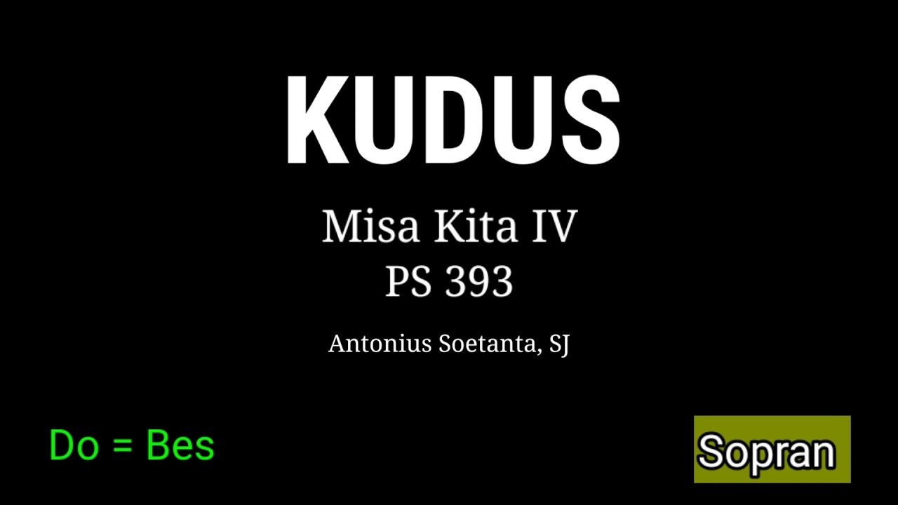 Kudus - Misa Kita IV - PS 393 - Sopran