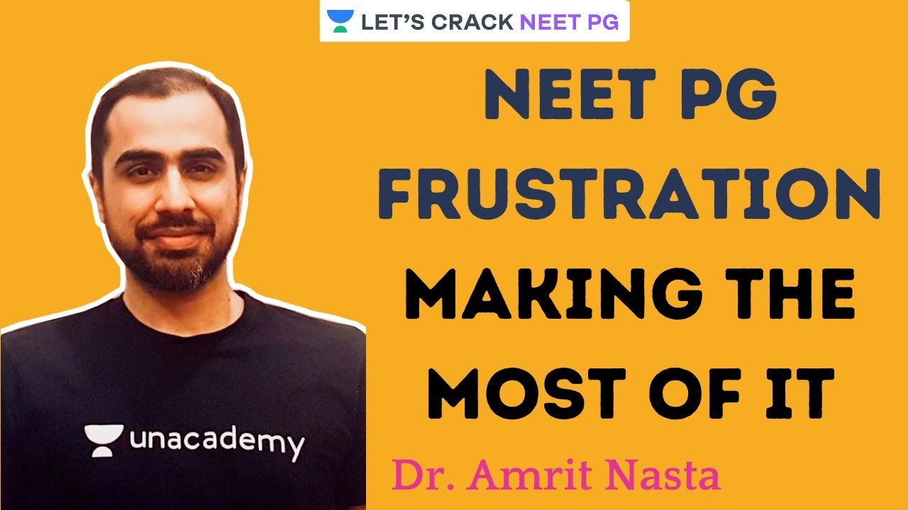 NEET PG Frustration- Making the most of it |  for Medical PG/NEET PG/NEXT | Dr Amrit Nasta