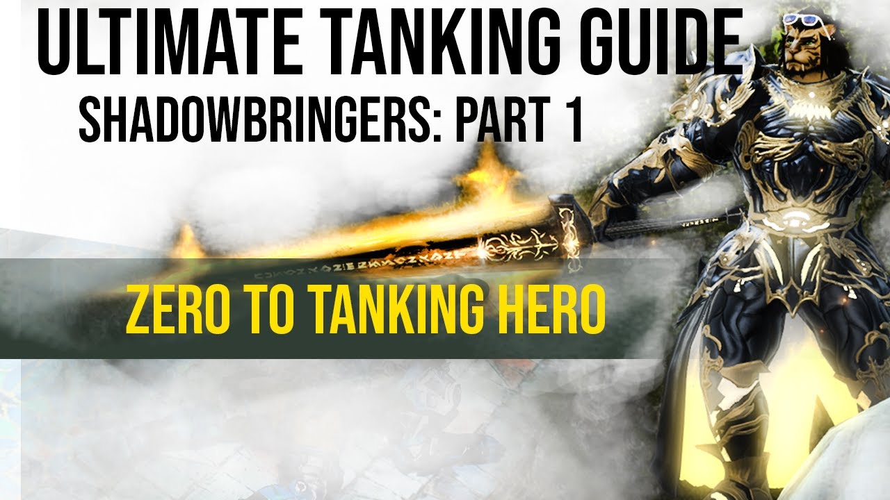 [FFXIV] ULTIMATE TANKING GUIDE | ALL TANKS! ZERO TO HERO! | PART 1