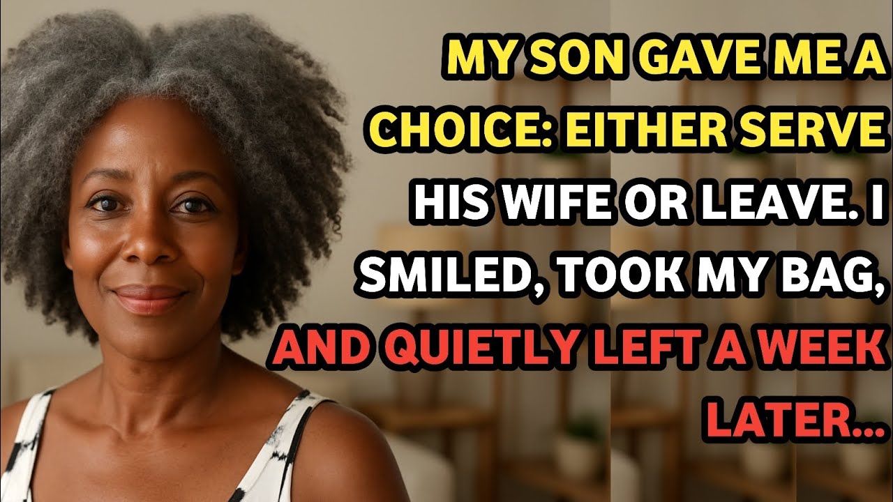 My Son Gave Me a Choice: Either Serve His Wife or Leave. I Smiled, Grabbed My Bag...