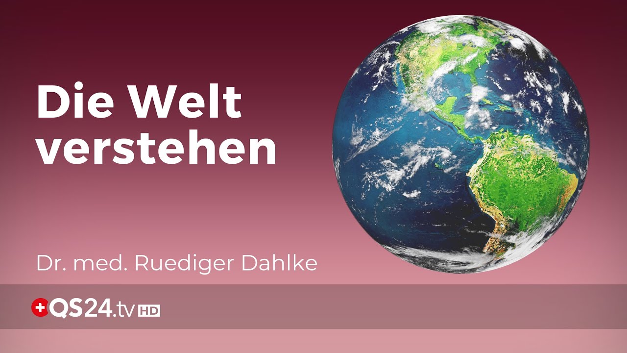Die Welt verstehen | Dr. med. Ruediger Dahlke | Erfolg mit Herz | QS24 Gesundheitsfernsehen