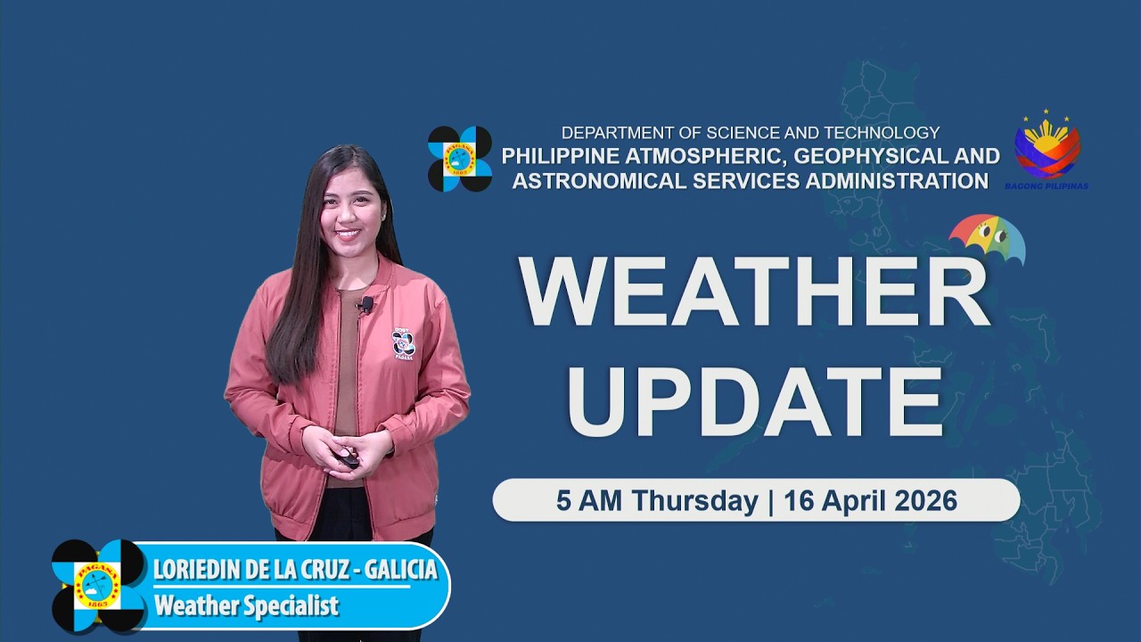 Public Weather Forecast issued at 5:00 AM | April 16, 2026 - Thursday