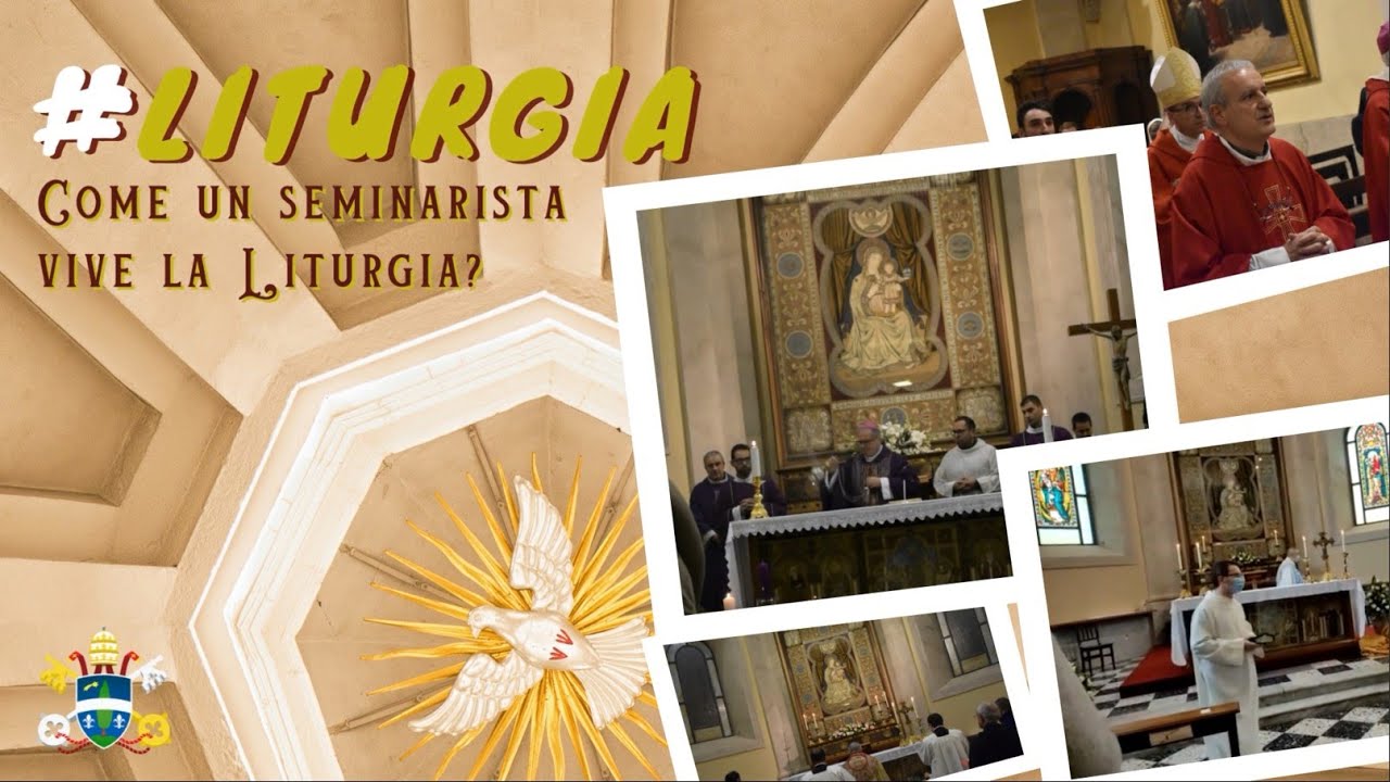 #LITURGIA1 - Come un seminarista vive la liturgia?
