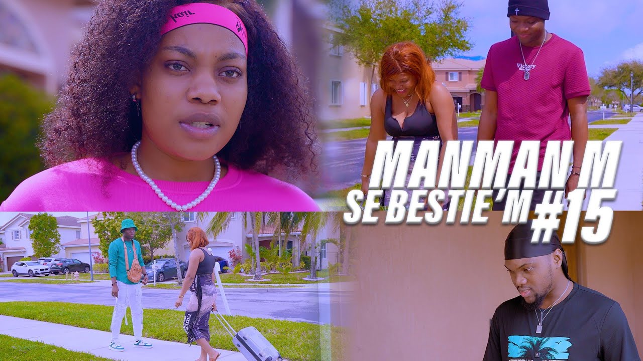 Manman'm se Bestie'm Part #15 [ Reyalite America ]