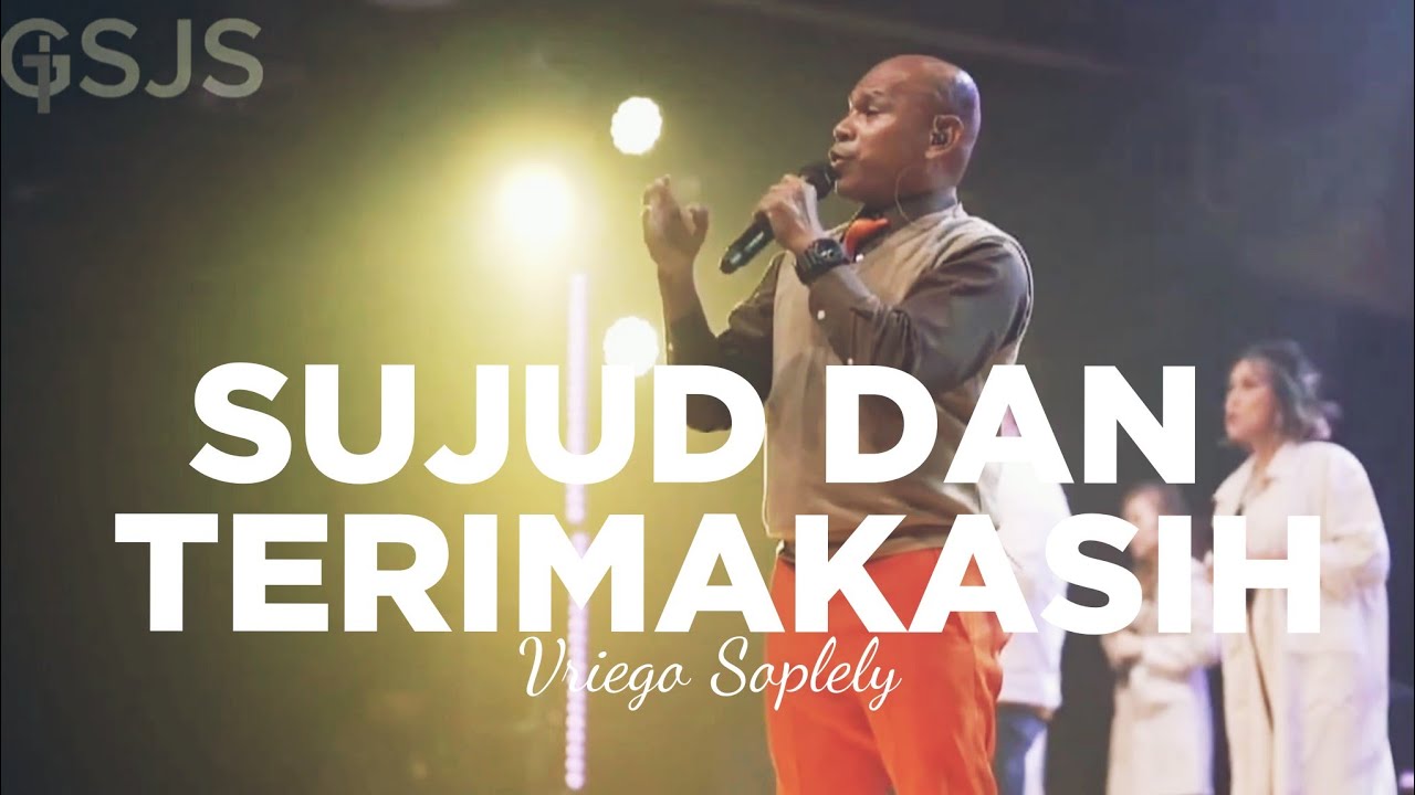 Sujud dan Terimakasih ( JCC Worship ) by Vriego Soplely || GSJS Pakuwon Mall, Surabaya
