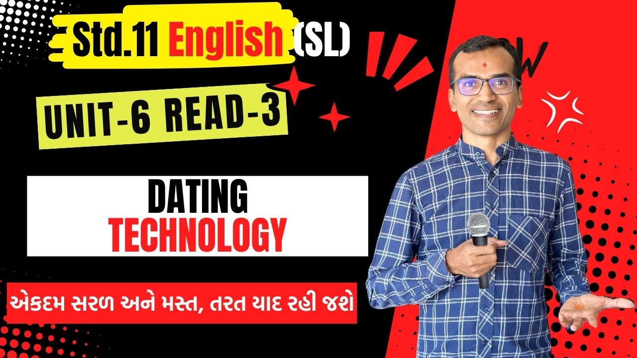 Std.11 English | Unit 6 Read 3 | Dating Technology | Harsh Barasiya