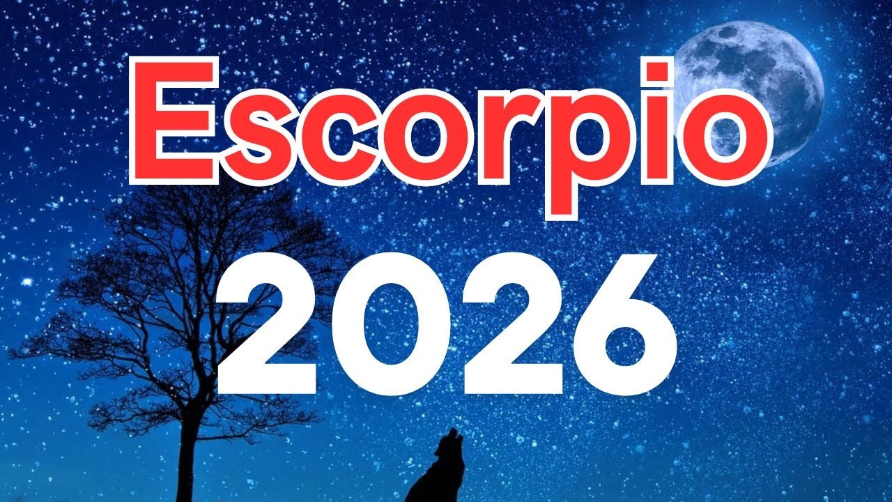 Escorpio 2026 tu Horoscopo Completo