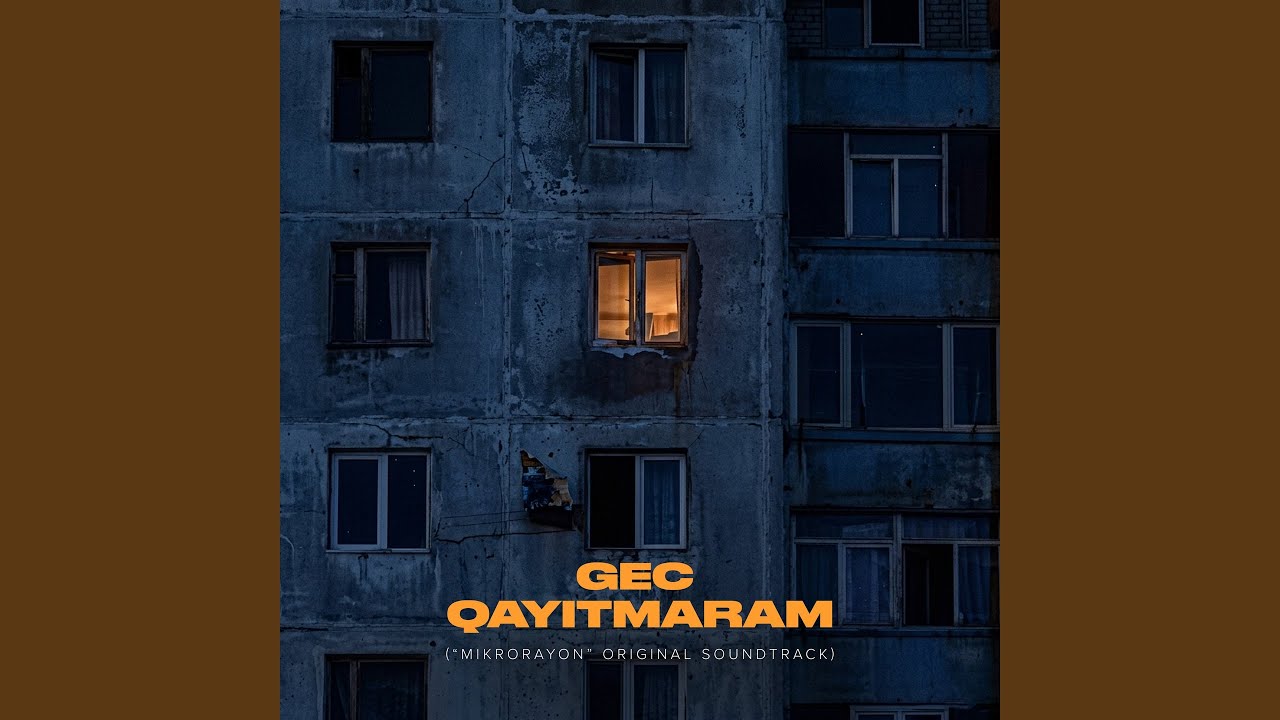 Gec Qayıtmaram (