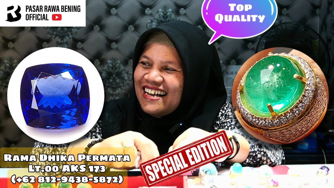 Permata Kelas Atas / Top Grade Gems ( Ibu Rama - Rama Dhika Prmata - Pasar Rawabening )