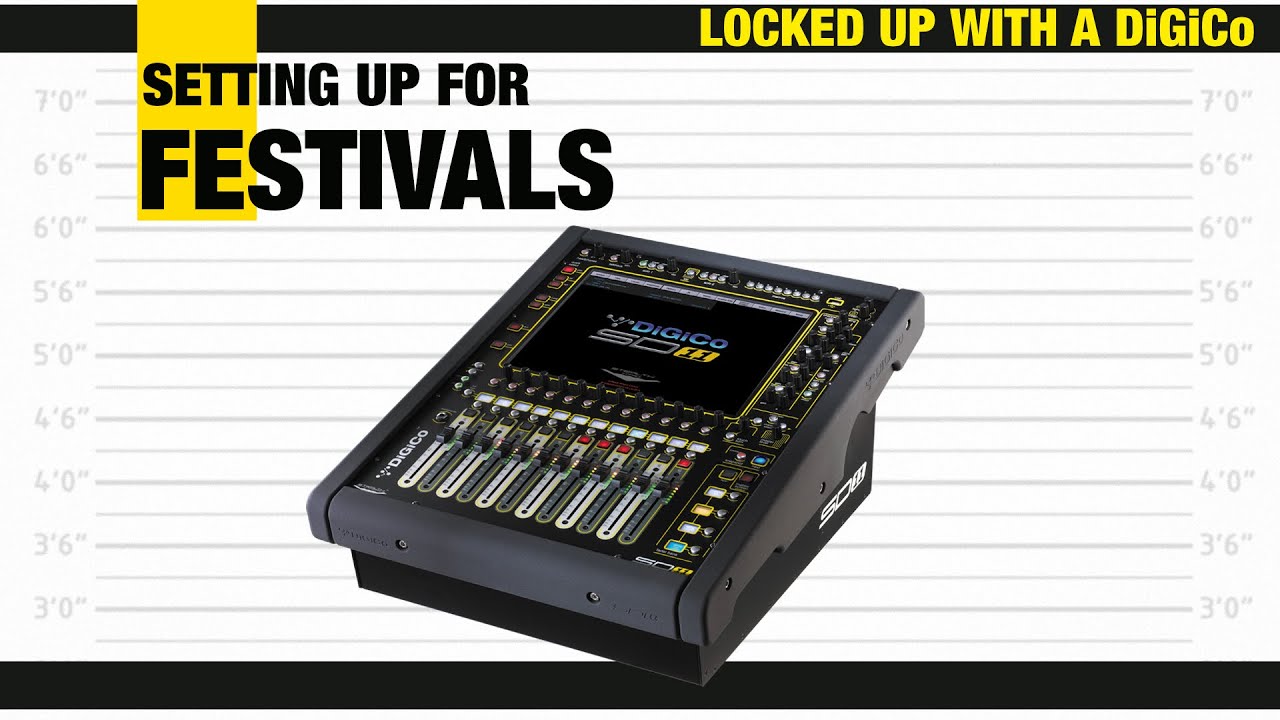 Locked Up With a DiGiCo Compilation: FESTIVAL SET UP