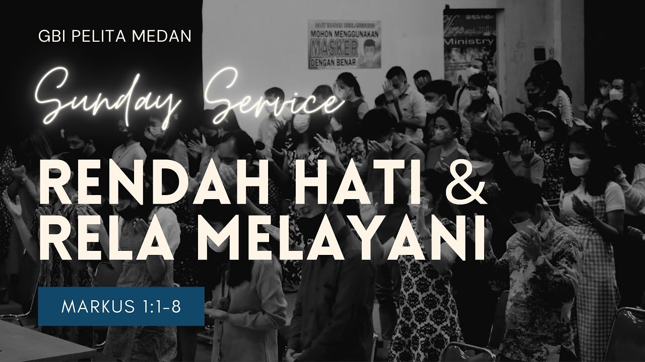 RENDAH HATI & RELA MELAYANI (Markus 1:1-8) || Bpk. Saldi Gultom | Ibra 4 | 15/05/2022