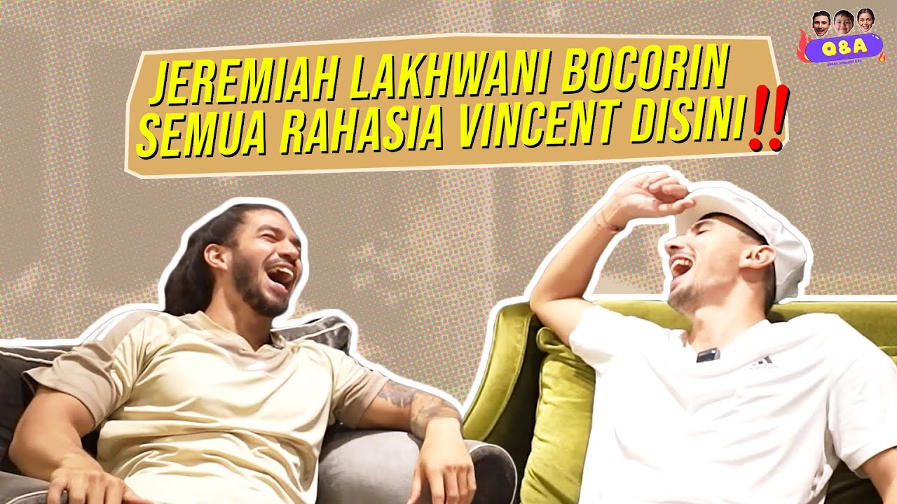 QNA JEREMIAH, COWOK KEKER TERNYATA..... VINCENT PANIK!?