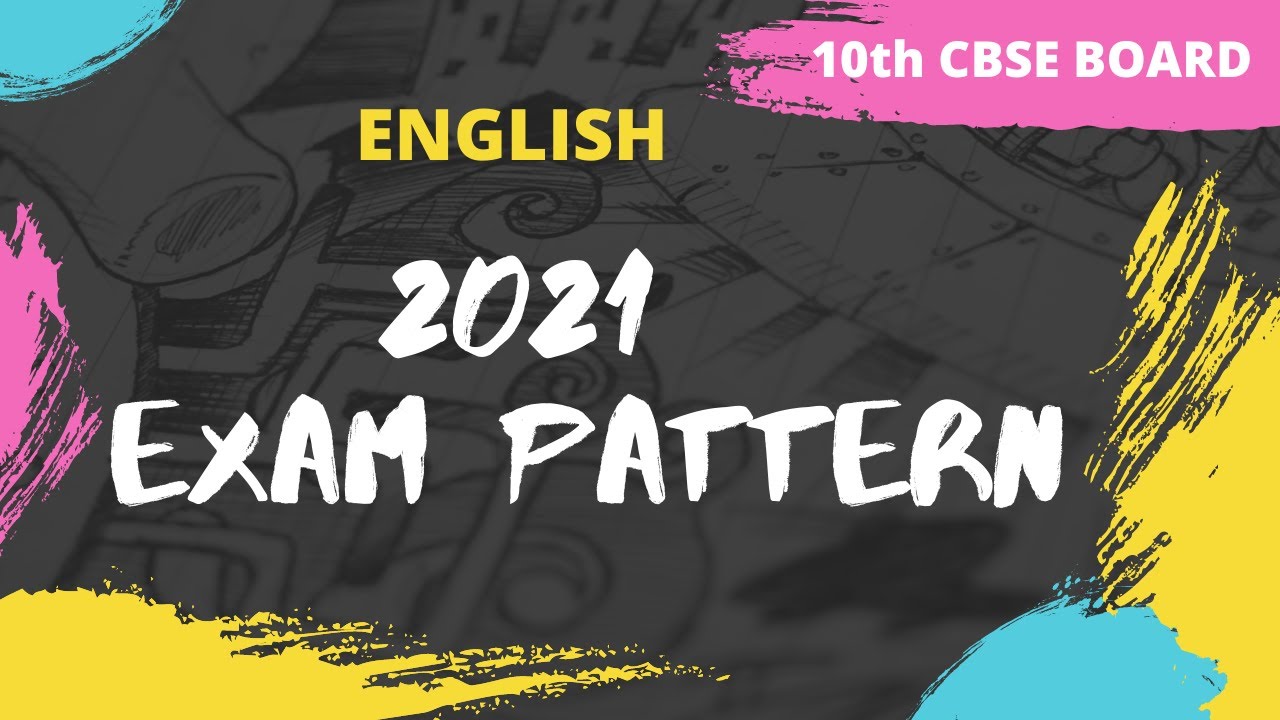 CBSE Class 10 English exam pattern 2021 | Marking Scheme | An Overview