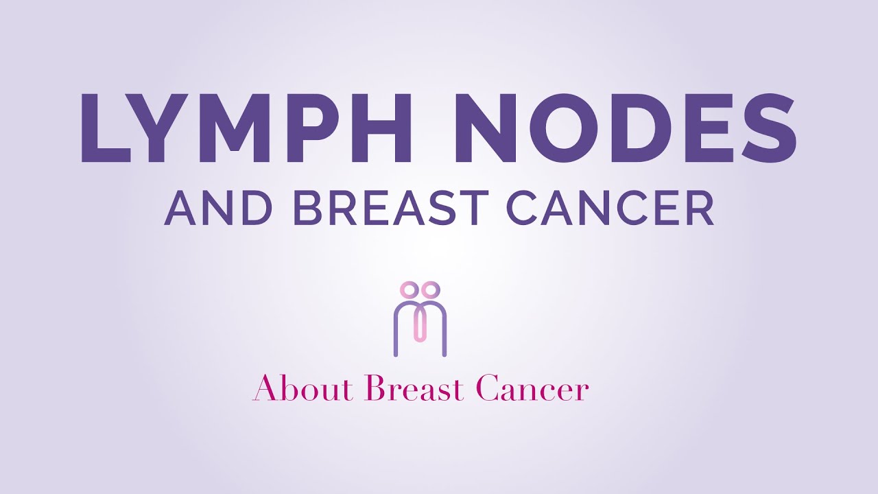 Lymph Nodes and Breast Cancer