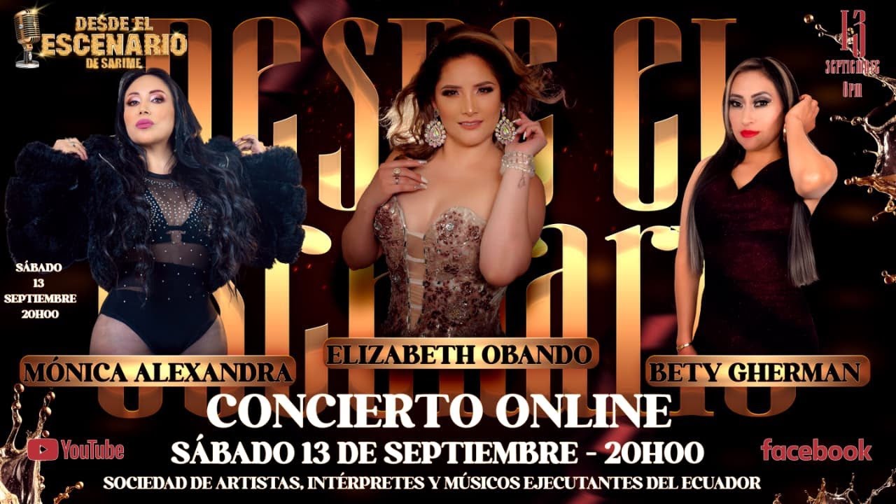 ELIZABETH OBANDO - BETY GHERMAN - M&Oacute;NICA ALEXANDRA - DESDE EL ESCENARIO DE SARIME - 13 SEPT. 2025