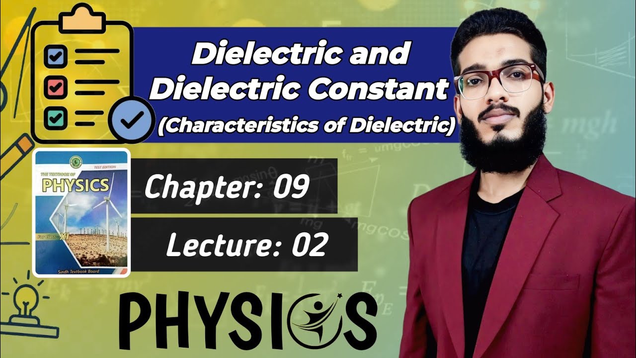 Dielectric | Dielectric Constant | Class 11 | Chapter 9 | Lecture 3 Physics | Capacitors Sindh Board
