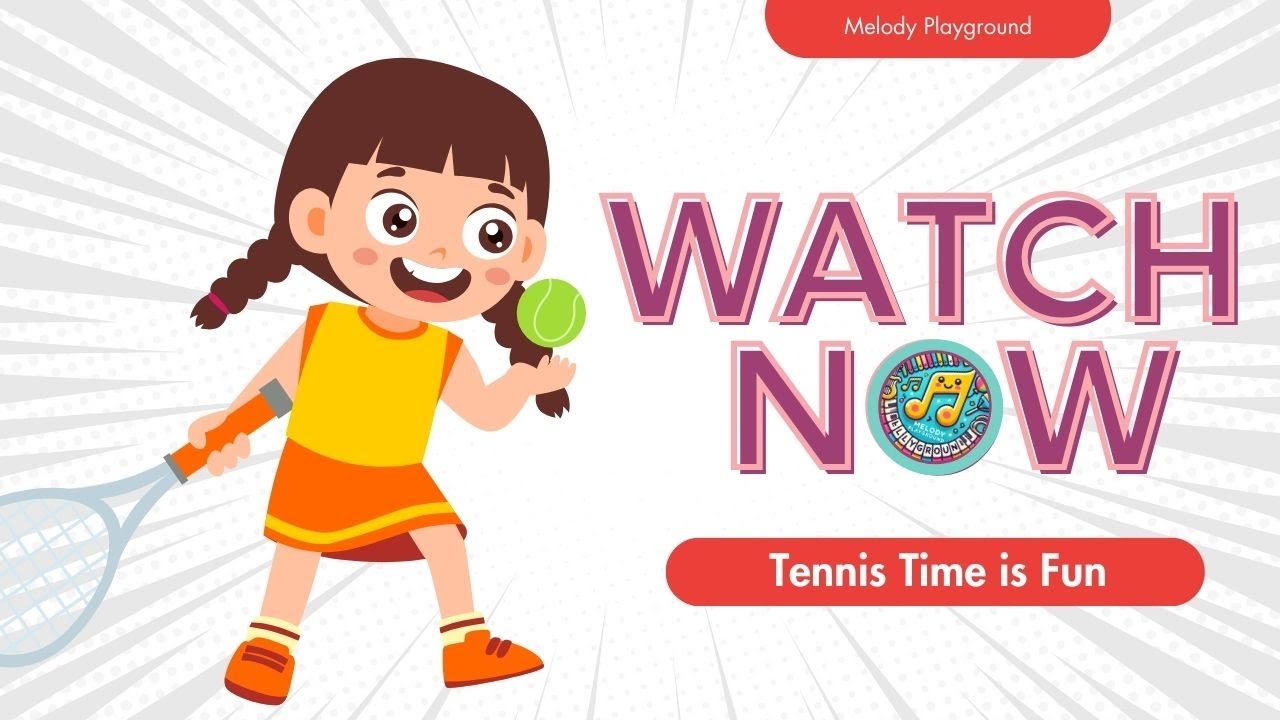 Tennis Time is Fun | Kids Song | Learn English #educationalsongs #funforkids #childrenssong