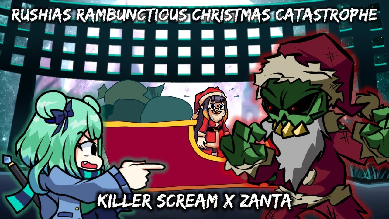 FNF Christmas Special Mashup - Rushia's Rambunctious Christmas Catastrophe! [Killer Scream x Zanta]