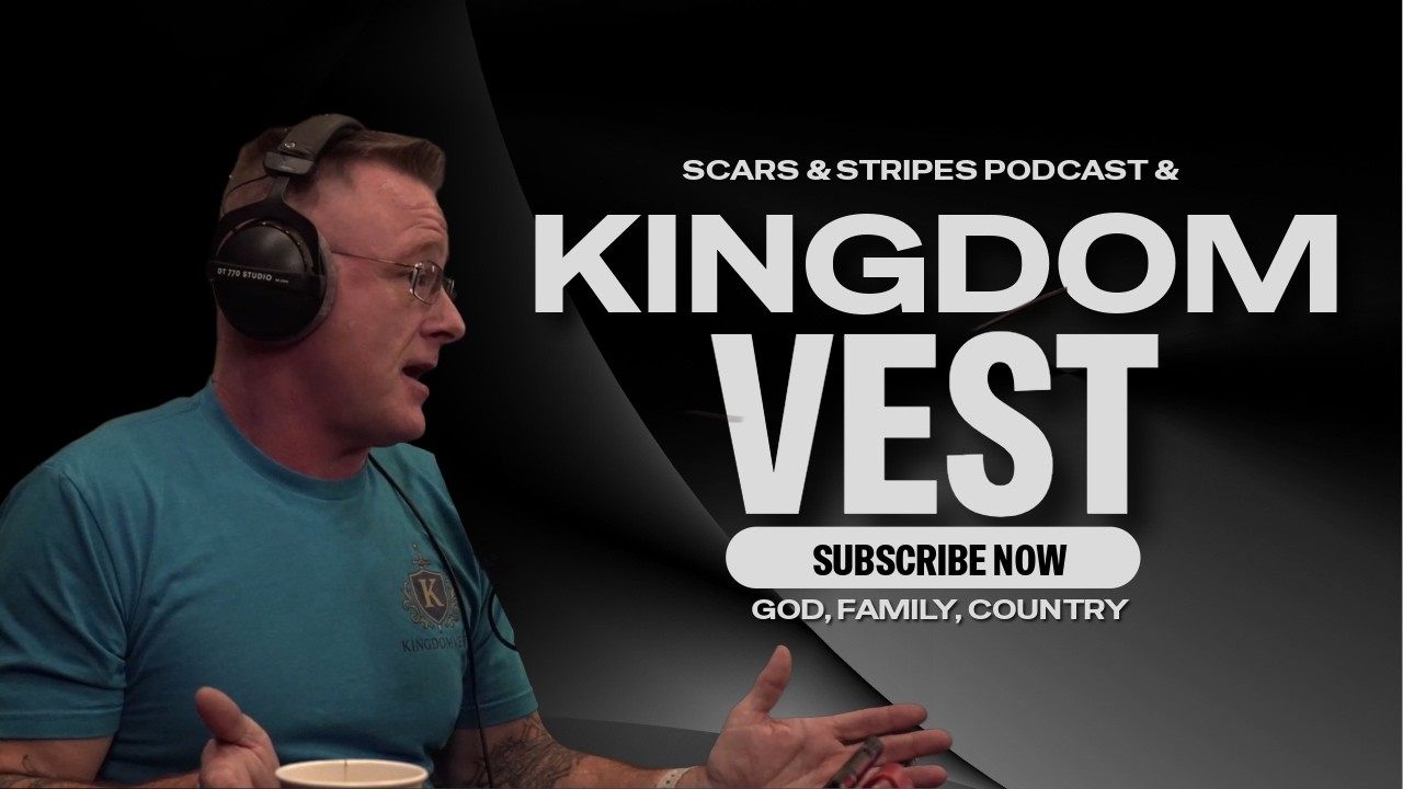 Scars and Stripes Coffee Podcast: KINGDOM VEST