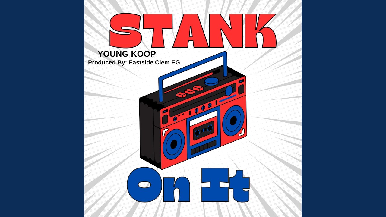 Stank on It