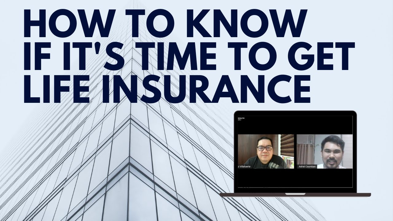 How to Know If It's Time To Get Life Insurance