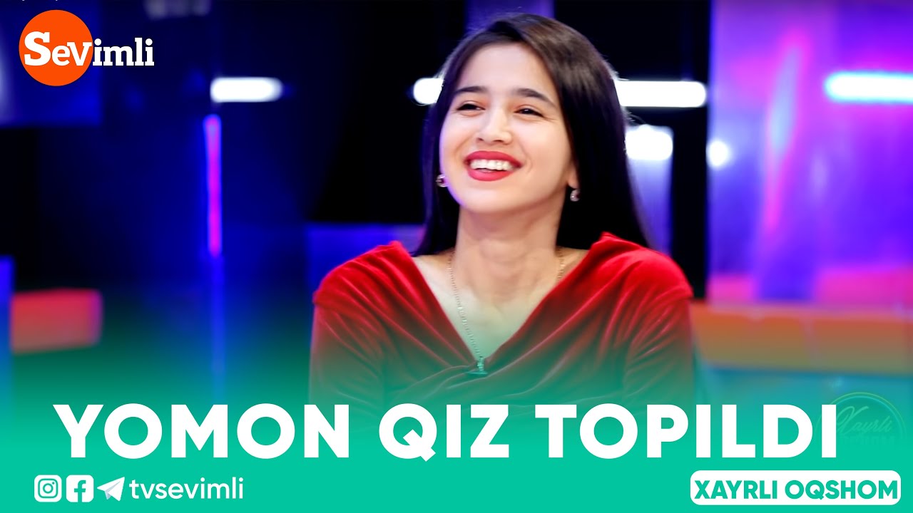 Xayrli oqshom - YOMON QIZ TOPILDI