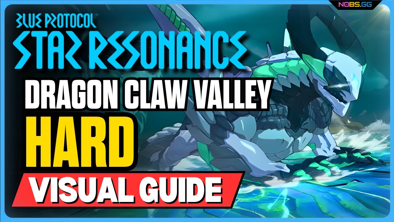Dragon Claw Valley (Hard) Visual Guide | Blue Protocol Star Resonance