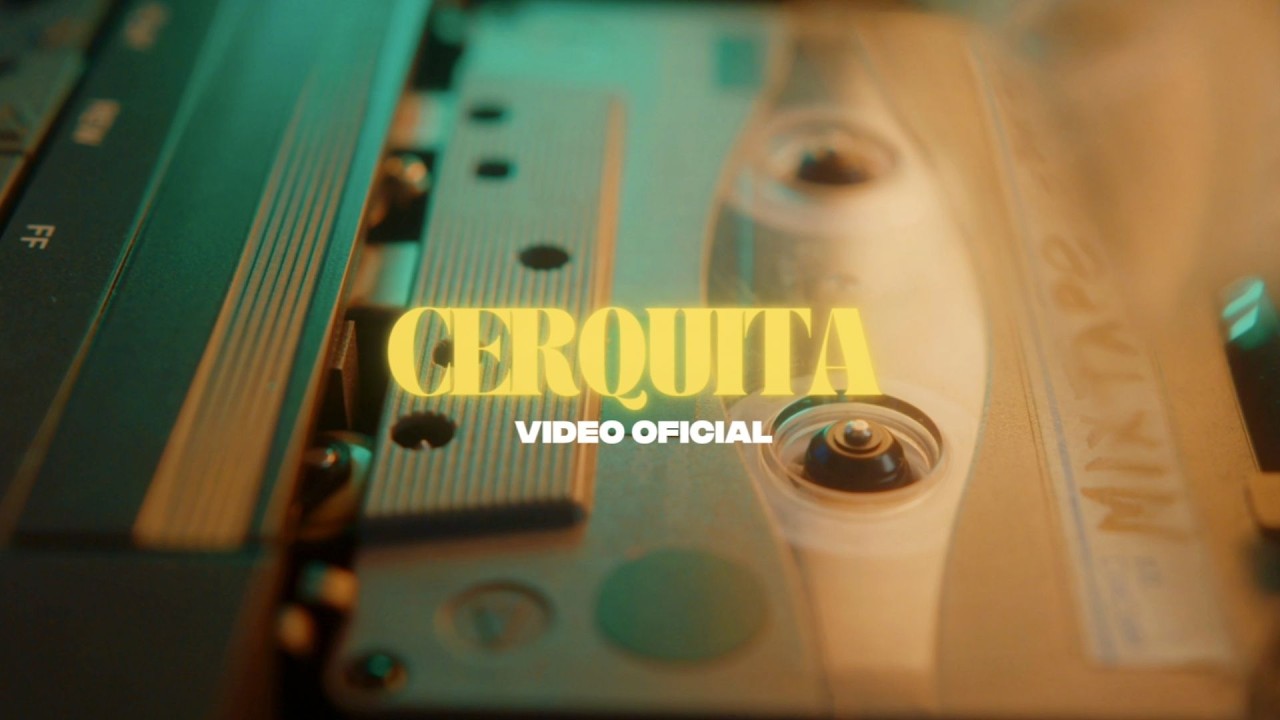 CERQUITA - video oficial