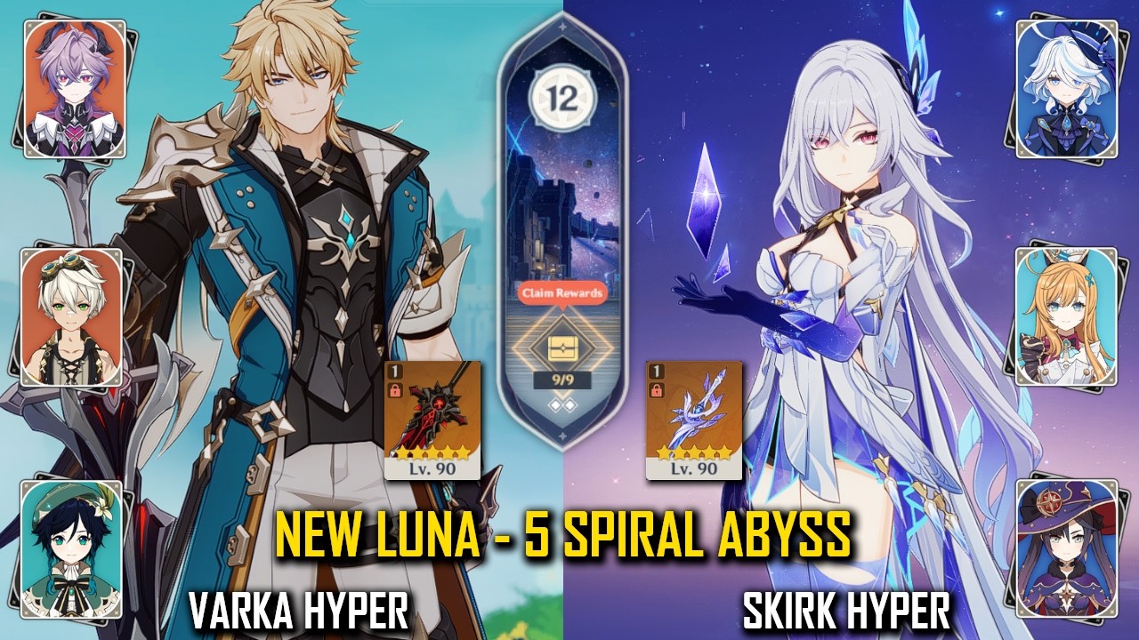 【GI】C0 Varka Hyper and C0R1 Skirk Hyper  - NEW Luna - 5 (6.4)  Spiral Abyss - Floor 12 - 9 Stars