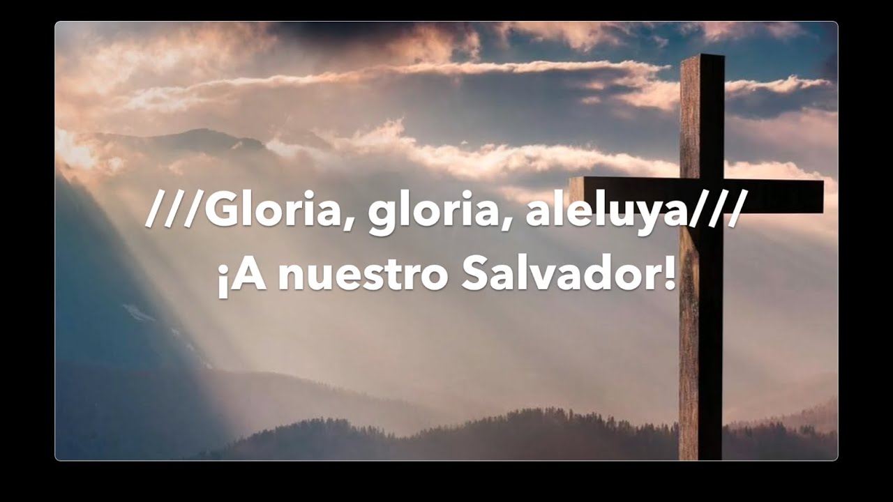 Gloria, gloria, aleluya - Coro con letra