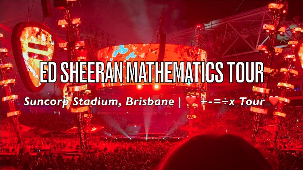 ED SHEERAN Live Concert, Mathematics Tour 2023 [w/ Timestamps] | Suncorp Stadium