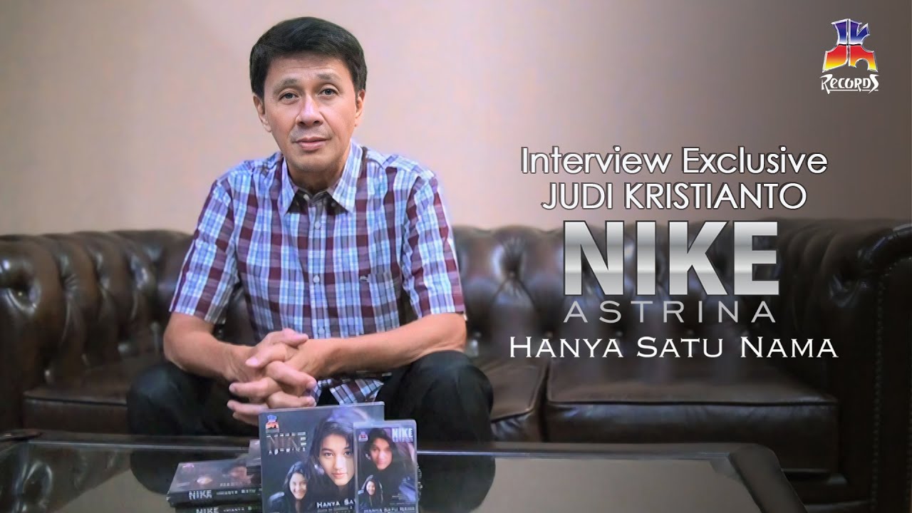 Interview Exclusive Judi Kristianto : Nike Astrina - Hanya Satu Nama