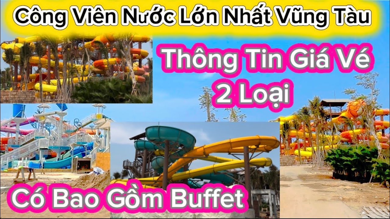 1190 .Thông Tin Giá Vé Công Viên Nước Lớn Nhất Vũng Tàu Sắp Khai Trương 