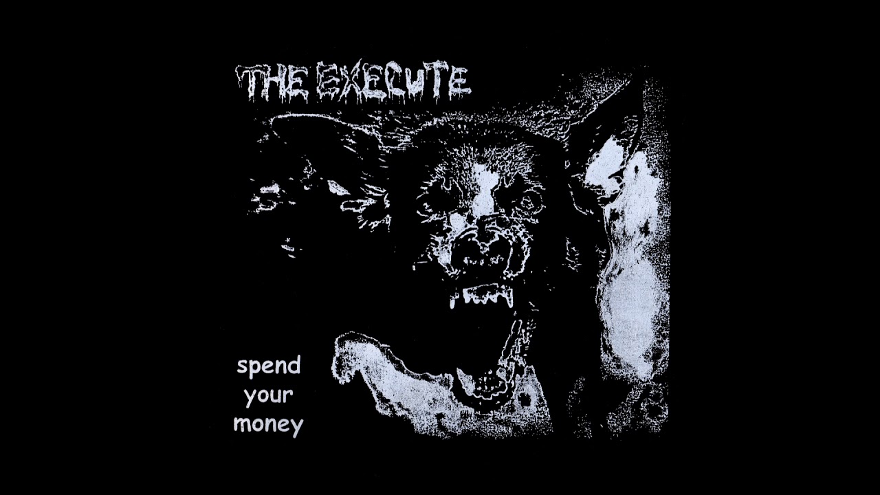 The Execute - Spend Your Money