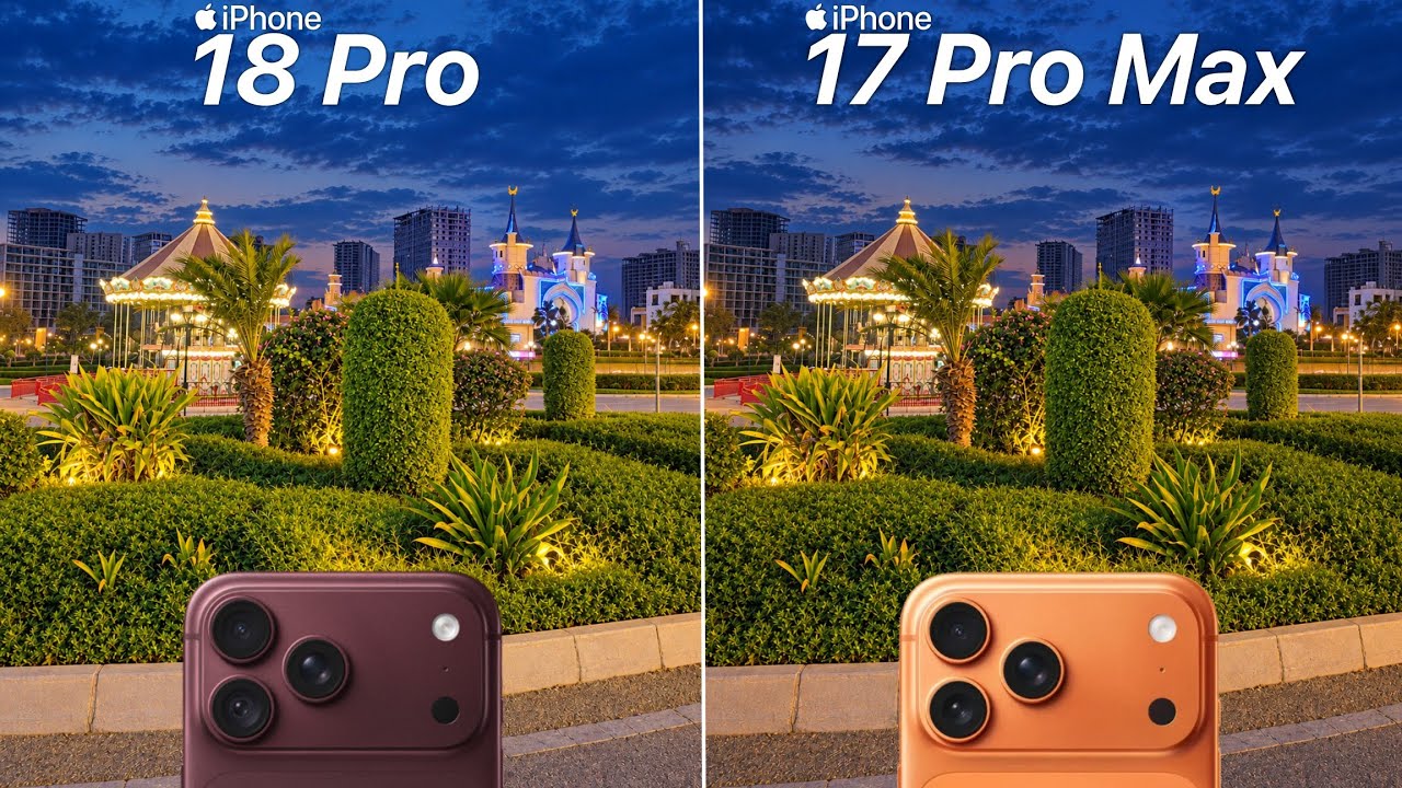 Сравнение камер: iPhone 18 Pro против iPhone 17 Pro Max