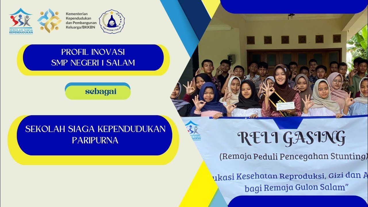 VIDEO PROFIL INOVASI SMP NEGERI 1 SALAM SEBAGAI SEKOLAH SIAGA KEPENDUDUKAN PARIPURNA