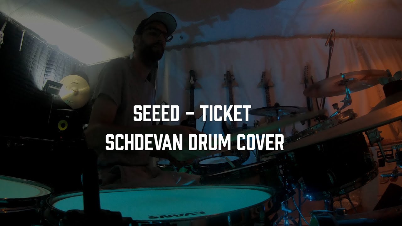 SEEED - Ticket - Schdevan Drum Cover