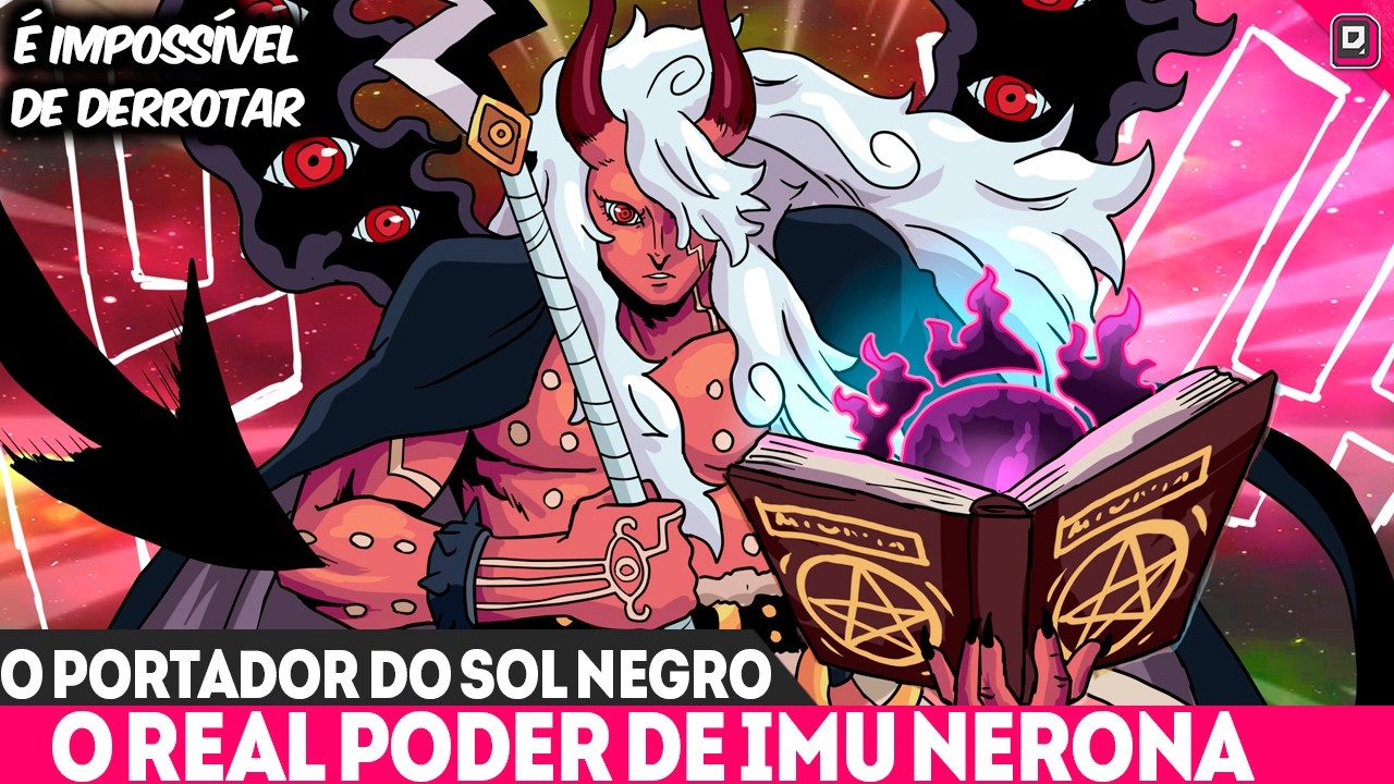 O PODER DO SOL NEGRO -A FOR&Ccedil;A DE IMU NERONA N&Atilde;O TEM OUTRO N&Iacute;VEL TEM OUTRO PATAMAR - ONE PIECE 1180