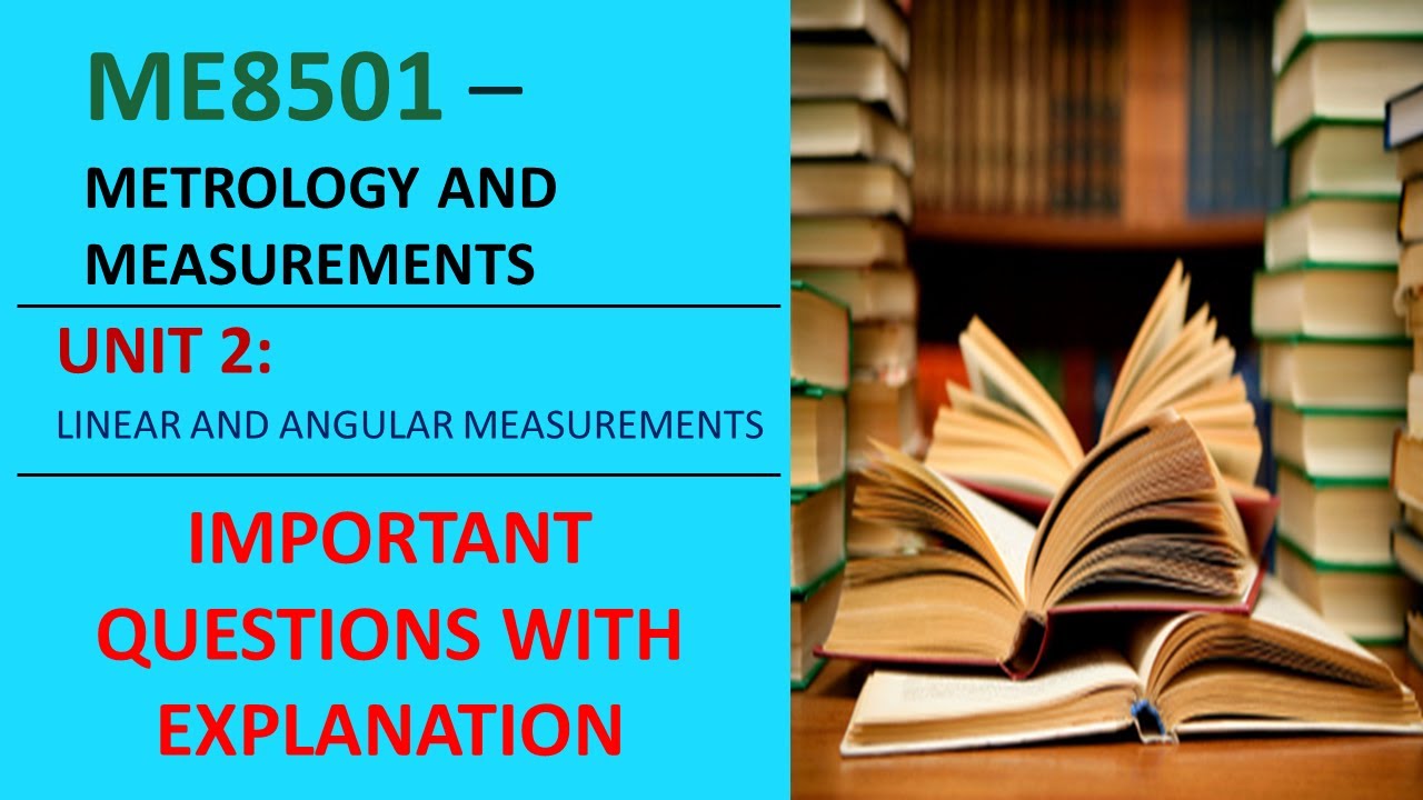 Unit - 2 | ME8501–Metrology and Measurements| AU Exam Preparation- Important Questions & Explanation
