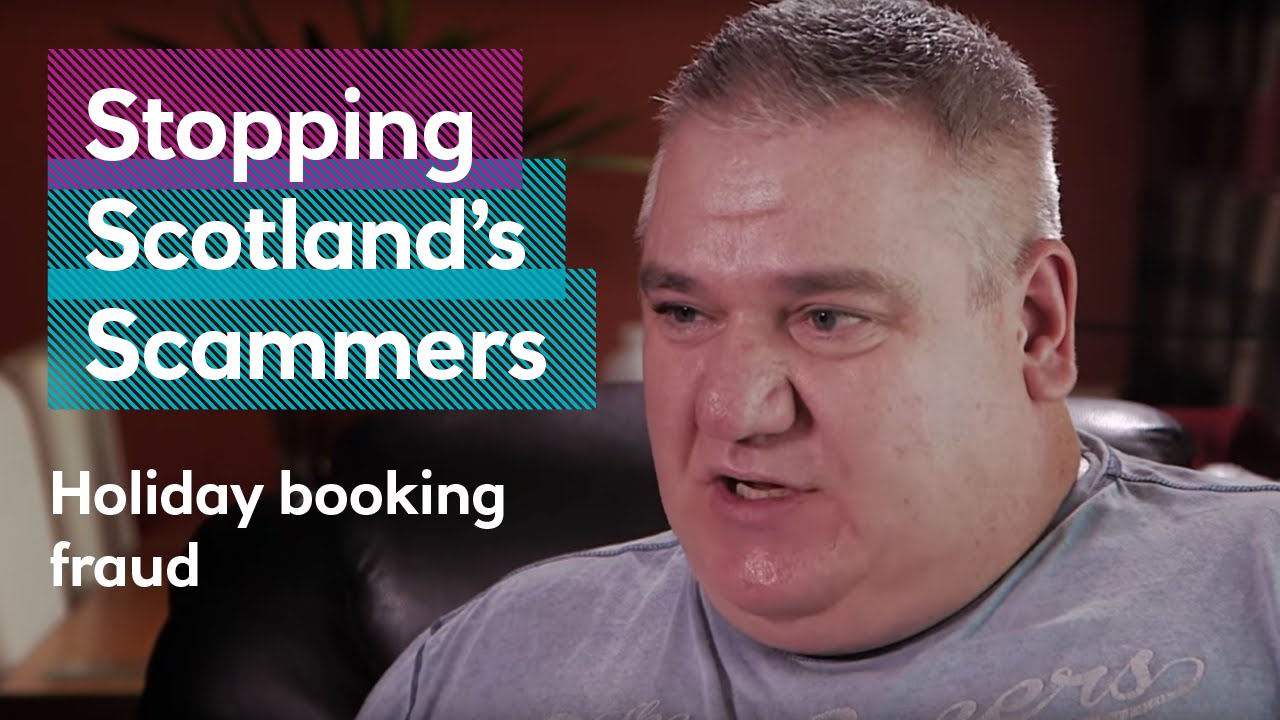 Holiday booking fraud: Stopping Scotland's Scammers